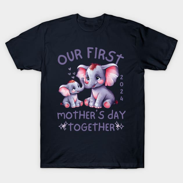 Our First Mother's Day Together-2024 T-Shirt by Prints.Berry